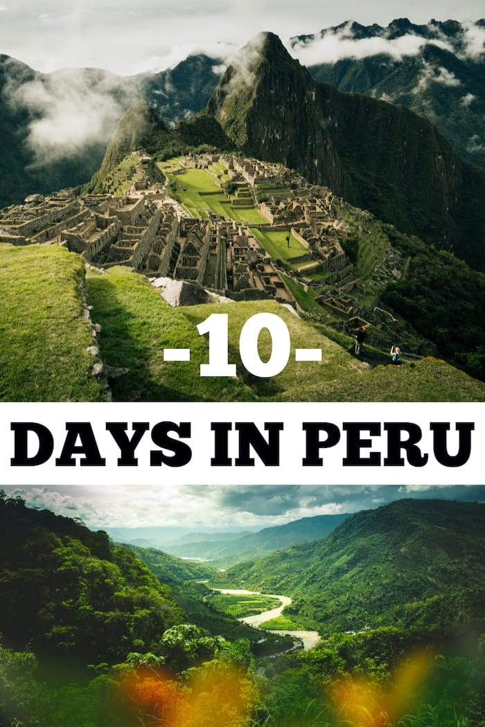 10 days in peru itinerary